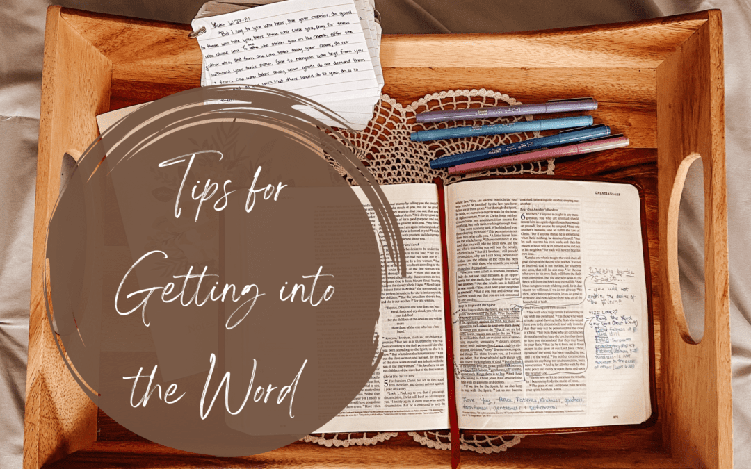 Tips for Getting into the Word